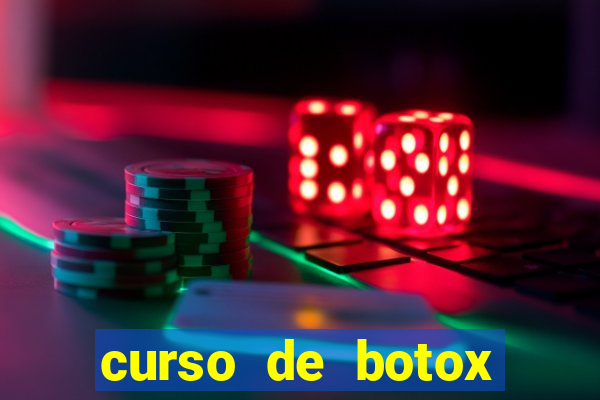 curso de botox reconhecido pelo mec